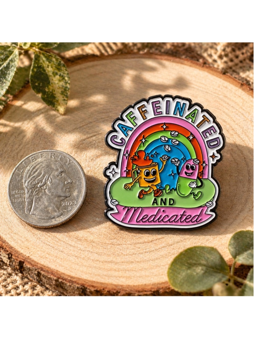 Caffeinated & Medicated Enamel Pin Funny Coffee Mental Health Humor Brooch